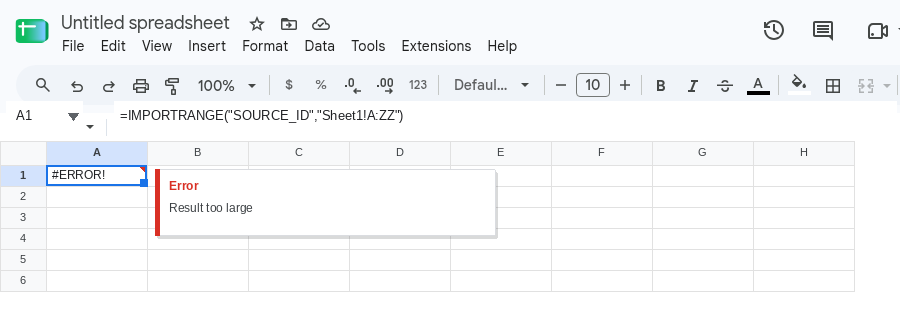 A1 selected. Formula bar shows =IMPORTRANGE("SOURCE_ID","Sheet1!A"). A1 is #ERROR!. Tooltip: Result too large.