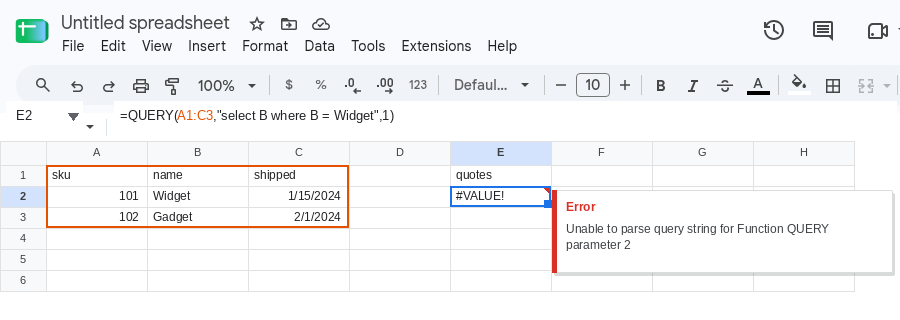 E2 selected. Formula bar shows =QUERY(A1,"select B where B = Widget",1). E2 is #VALUE!. Tooltip: Unable to parse query string for Function QUERY parameter 2.